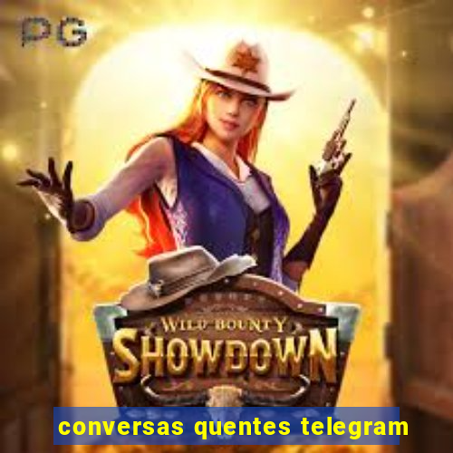 conversas quentes telegram